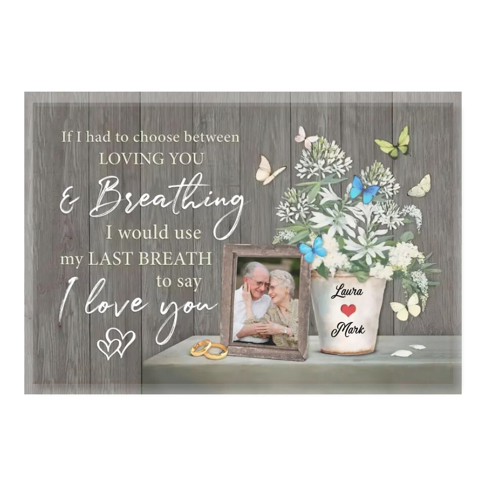 If I Had To Choose Between Loving You - Personalized Couple Canvas Print - Couple Canvas Wall Art - Wall Decor for Couples Bedroom