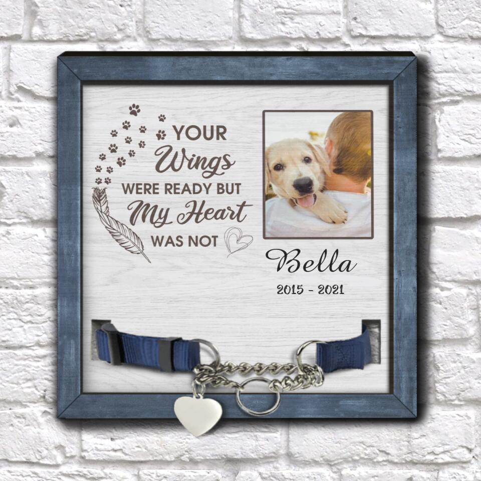Your Wings Were Ready But My Heart Was Not - Personalized Memorial Sign