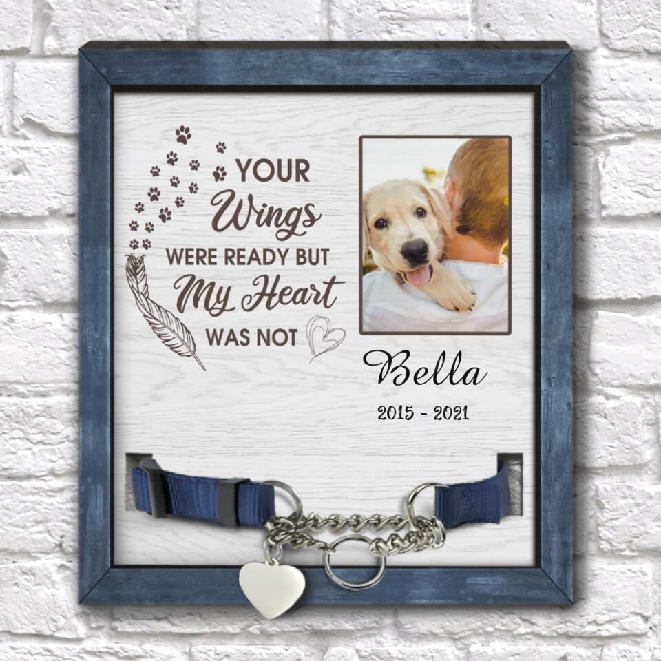 Your Wings Were Ready But My Heart Was Not - Personalized Memorial Sign