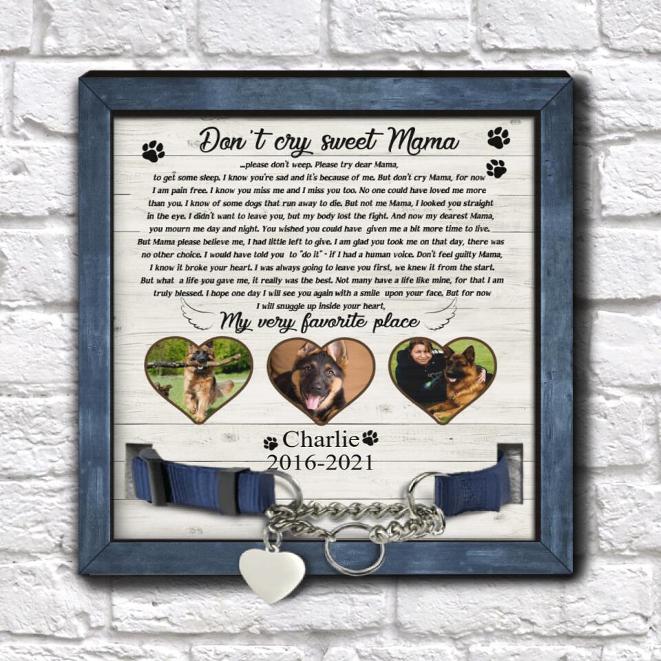 Don't Cry Sweet Mama, Personalized Pet Memorial Sign, Pet Loss Gift