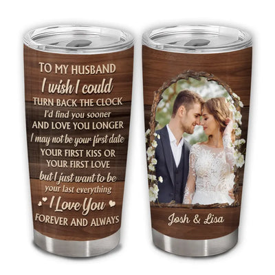 My Only Love The Love Between You & Me Is Unbreakable - Personalized Tumbler