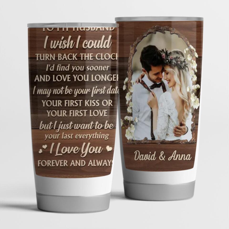 My Only Love The Love Between You & Me Is Unbreakable - Personalized Tumbler