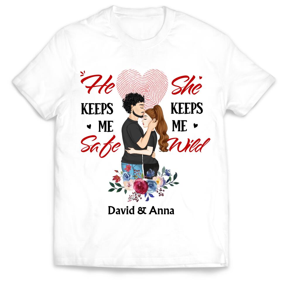 He Keeps Me Safe She Keeps Me Wild - Personalized T-Shirt, Gift For Couple