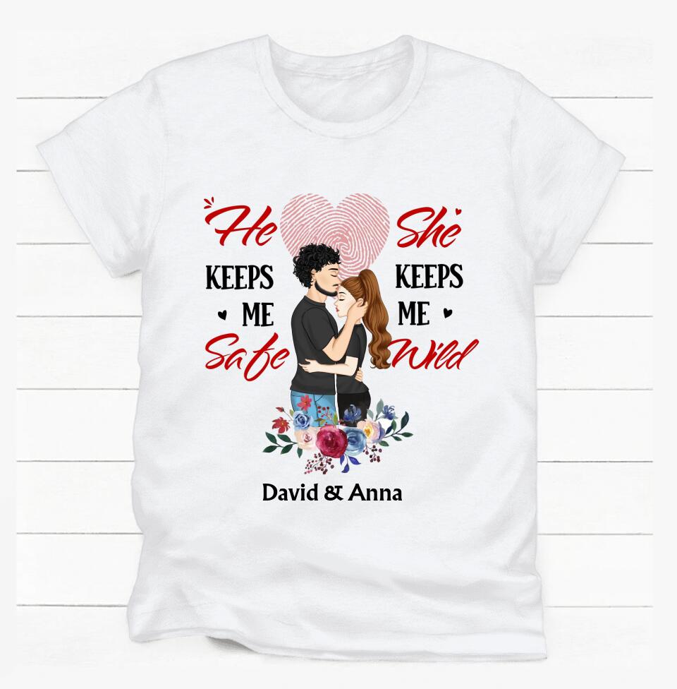 He Keeps Me Safe She Keeps Me Wild - Personalized T-Shirt, Gift For Couple