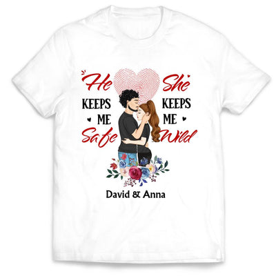 He Keeps Me Safe She Keeps Me Wild - Personalized T-Shirt, Gift For Couple