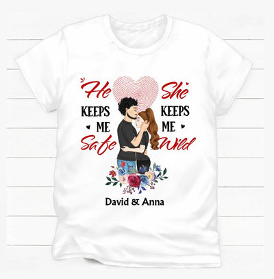 He Keeps Me Safe She Keeps Me Wild - Personalized T-Shirt, Gift For Couple