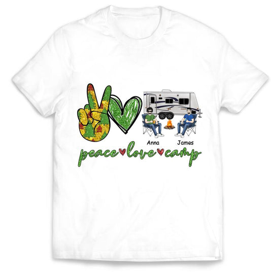 Peace Love Camp - Personalized Camping Shirt - Camping Life - Happy Campers - Gift For Camping Lovers