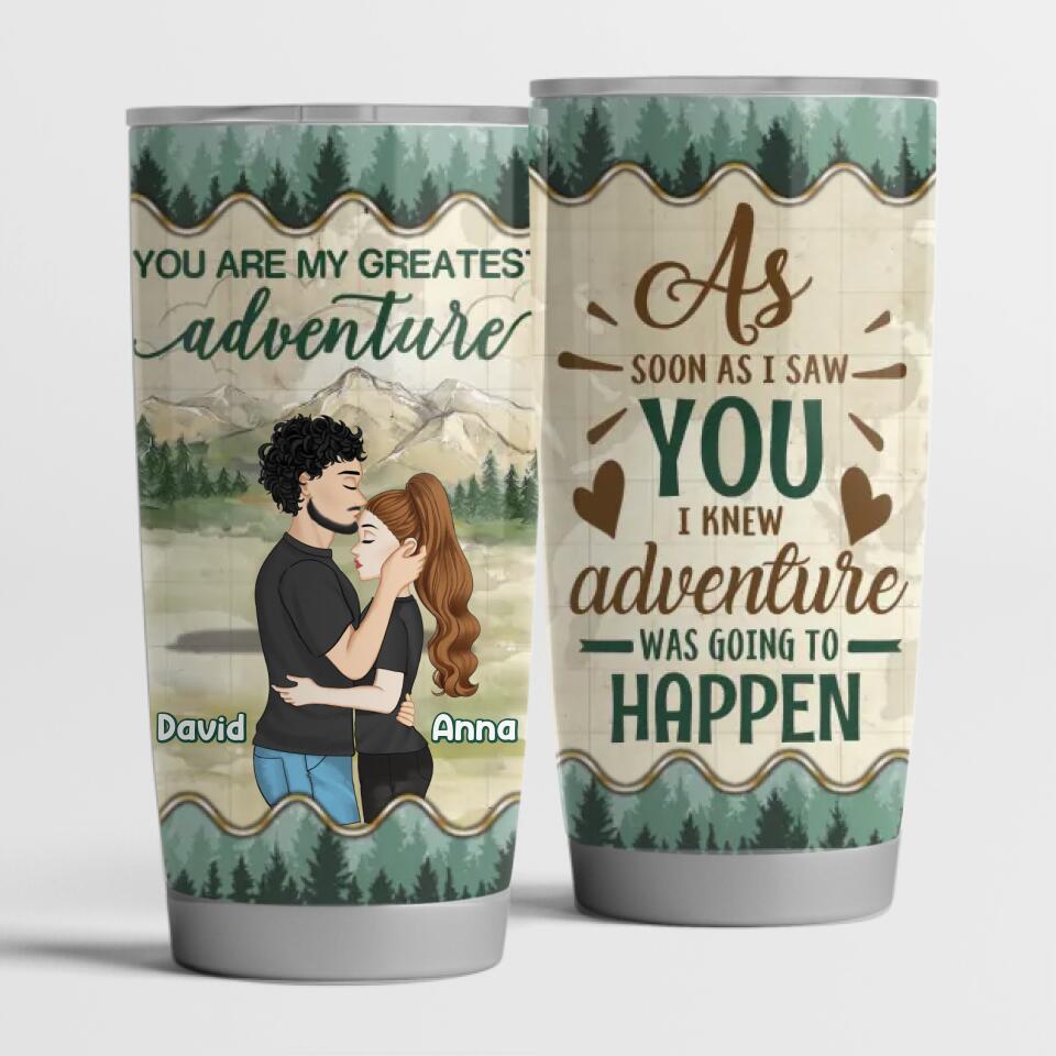 Personalized You Are My Greatest Adventure Tumbler Cup Anniversary , Valentin's Day - Gift For Husband, Wife, Girlfriend, Boyfriend