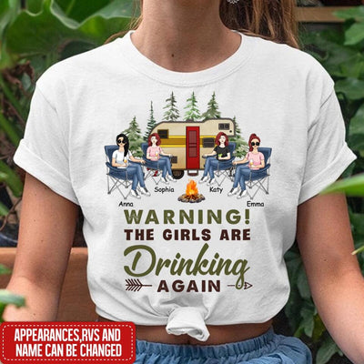 Warning! The Girls Are Drinking Again - Personalized Camping Shirt - Camping Life - Happy Campers - Bestie Shirt - Friends Shirt