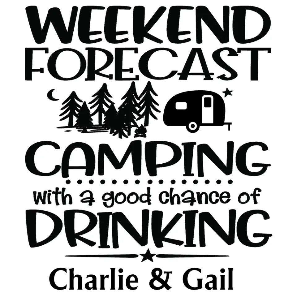 Weekend Forecast Camping With A Good Chance Of Drinking Decal