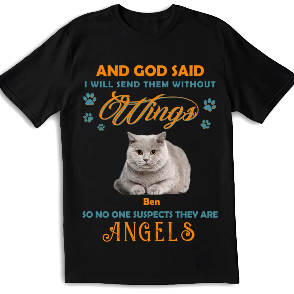 And God Said I Will Send Them Without Wings - Personalized T-Shirt