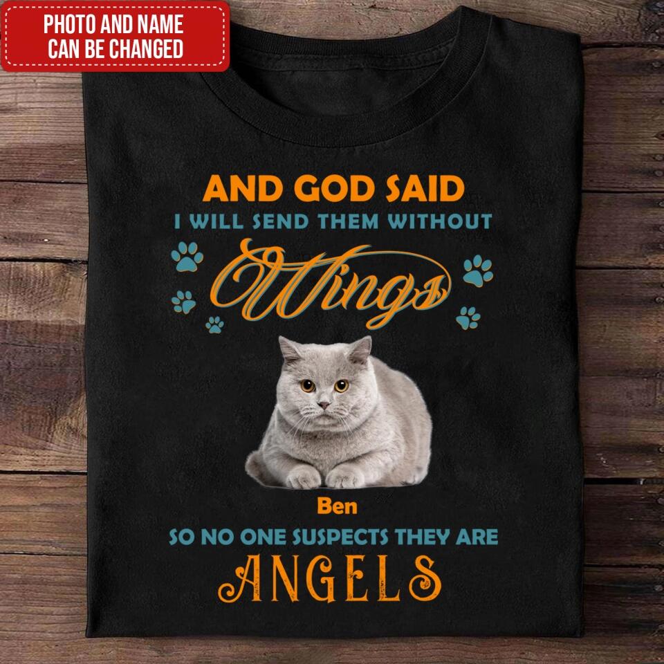 And God Said I Will Send Them Without Wings - Personalized T-Shirt