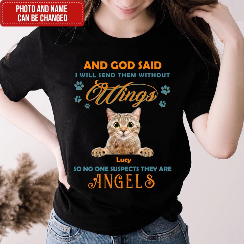 And God Said I Will Send Them Without Wings - Personalized T-Shirt