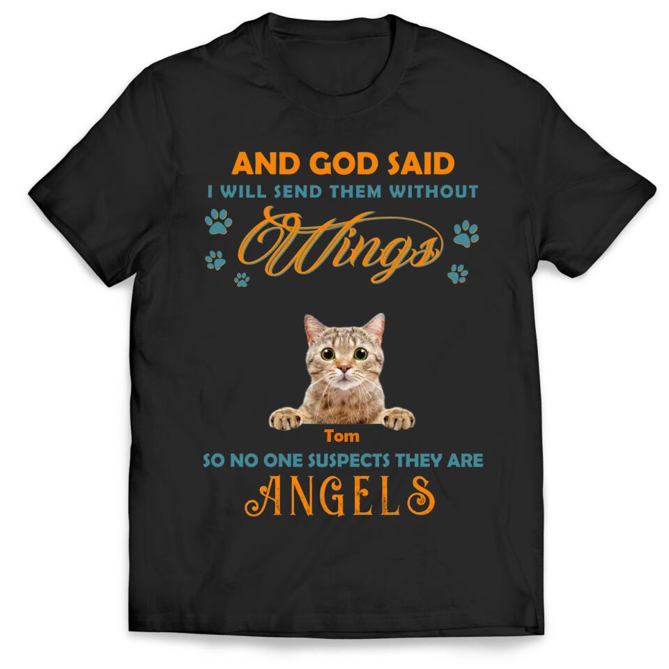 And God Said I Will Send Them Without Wings - Personalized T-Shirt