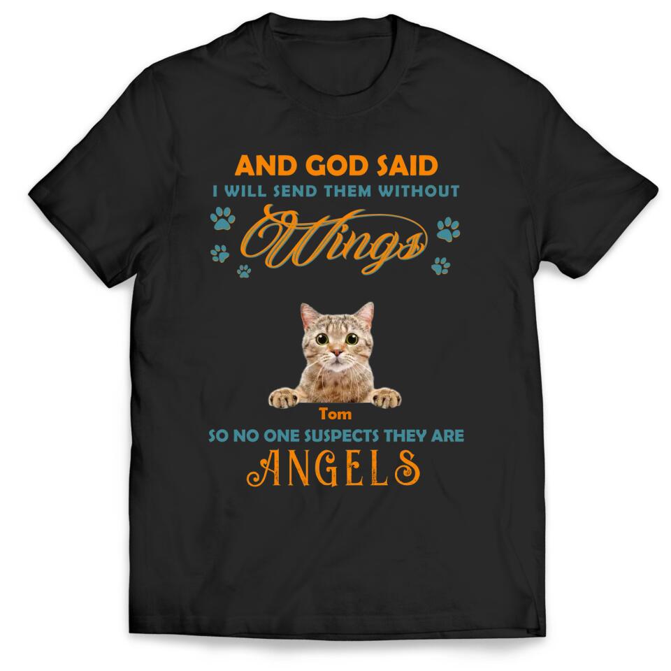 And God Said I Will Send Them Without Wings - Personalized T-Shirt