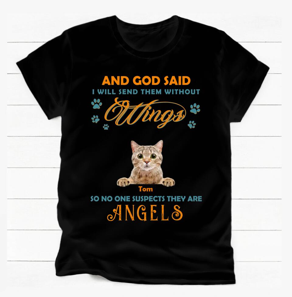 And God Said I Will Send Them Without Wings - Personalized T-Shirt