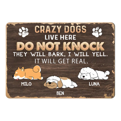 Crazy Dogs Live Here Do Not Knock - Personalized Metal Sign, Gift For Dog Lover