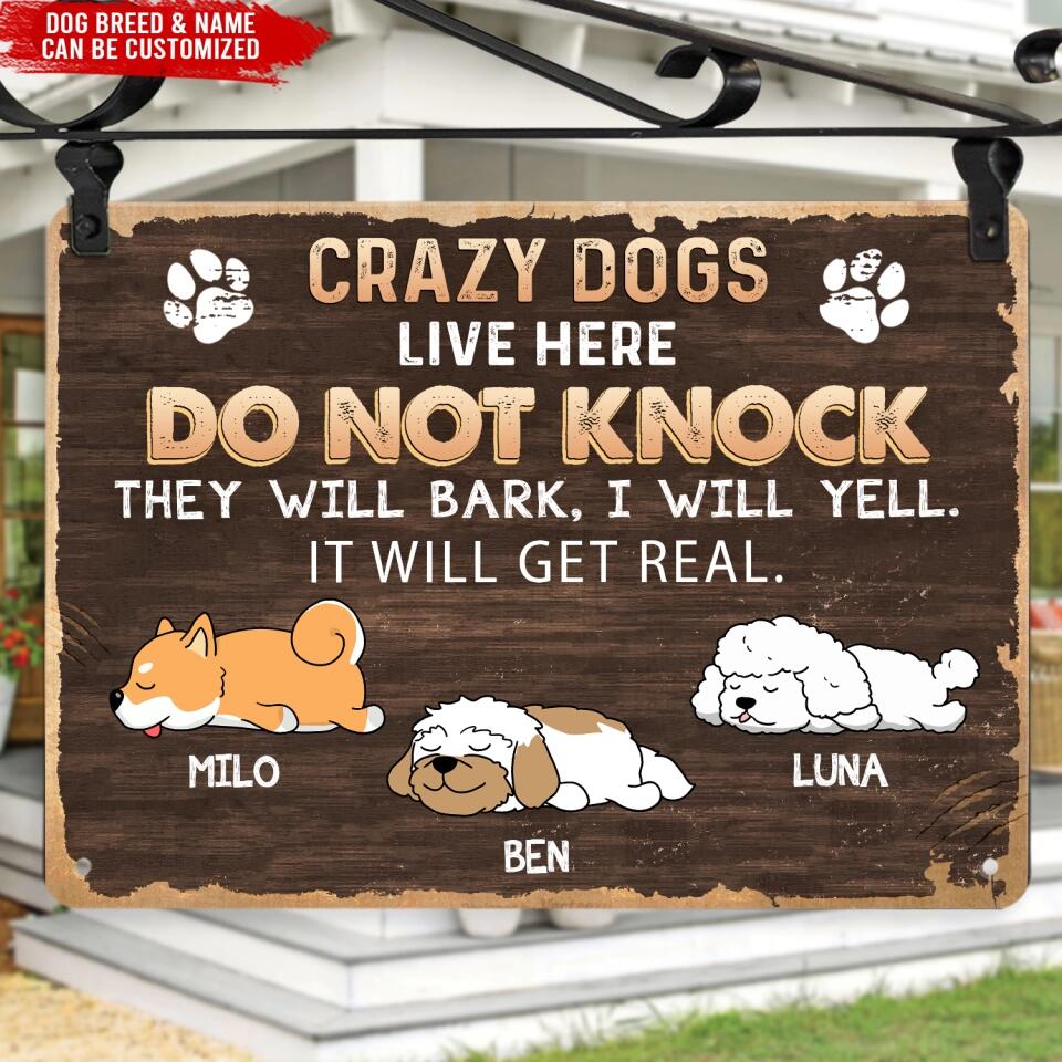 Crazy Dogs Live Here Do Not Knock - Personalized Metal Sign, Gift For Dog Lover