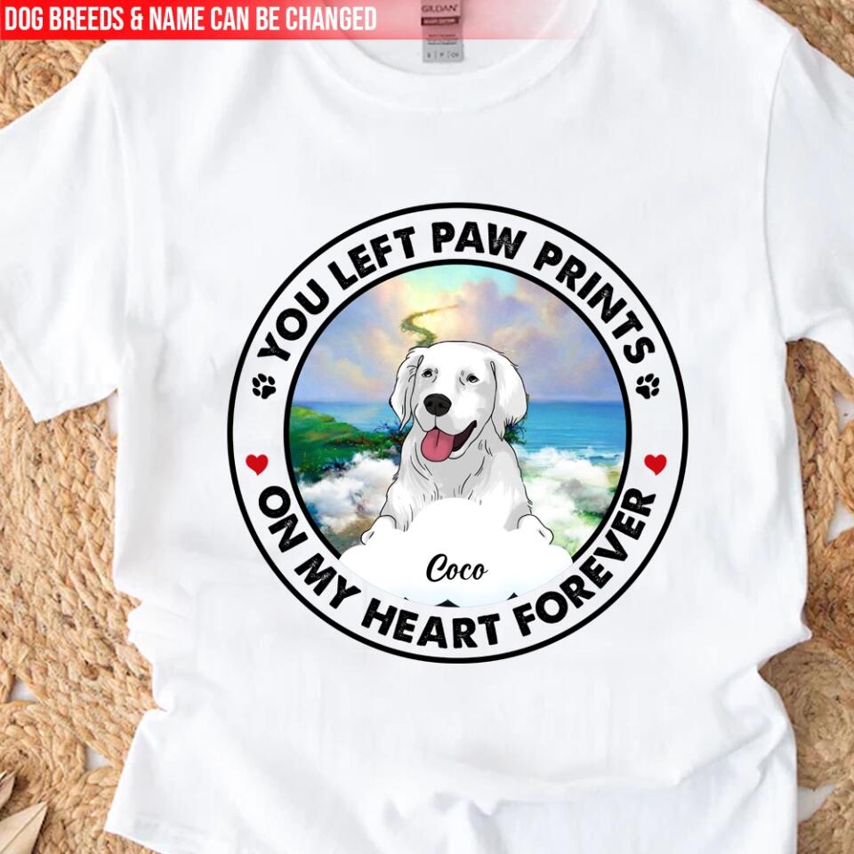 You Left Paw Prints On My Heart Forever - Personalized Dog Lovers Shirt - Loss Of Dog - Personalized Pet Loss Gift