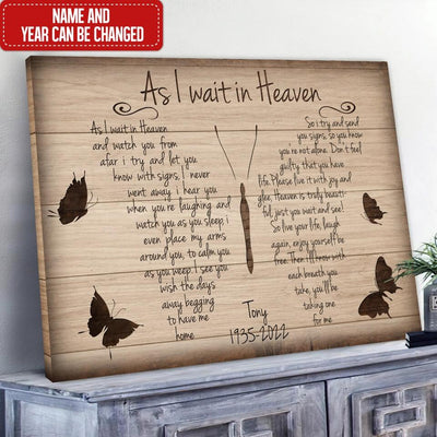 As I Wait In Heaven And Watch You From Afar I Try And Let You Know With Sign - Personalized Canvas
