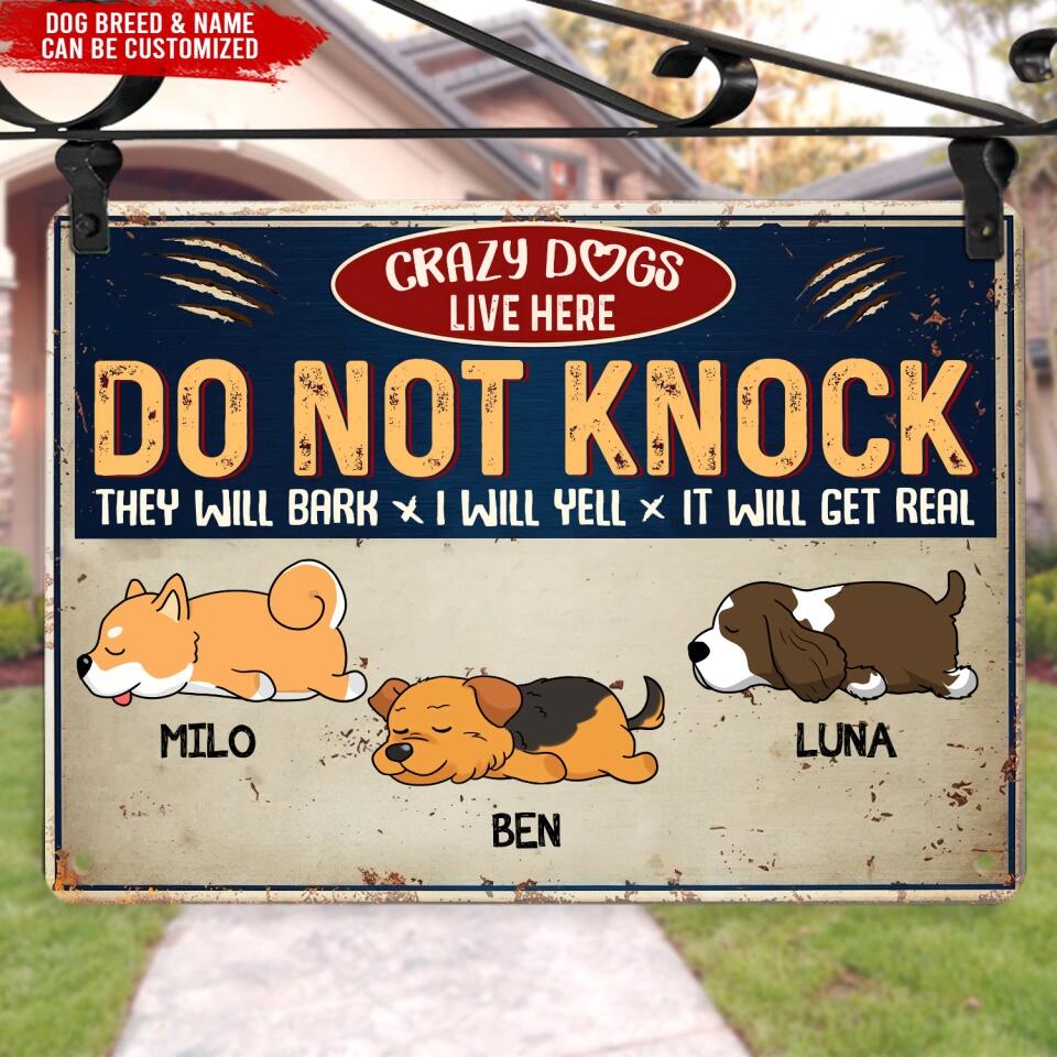 Do Not Knock - Crazy Dogs Live Here - Funny Personalized Dog Metal Sign