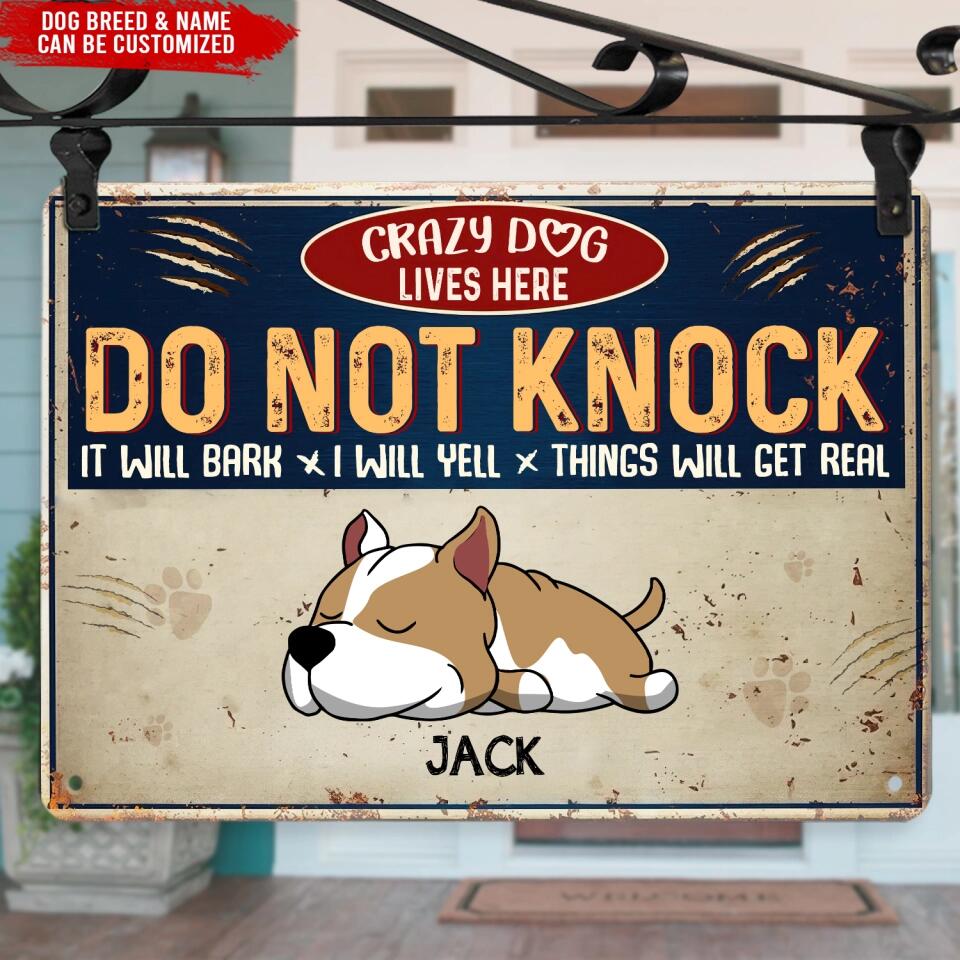 Do Not Knock - Crazy Dogs Live Here - Funny Personalized Dog Metal Sign