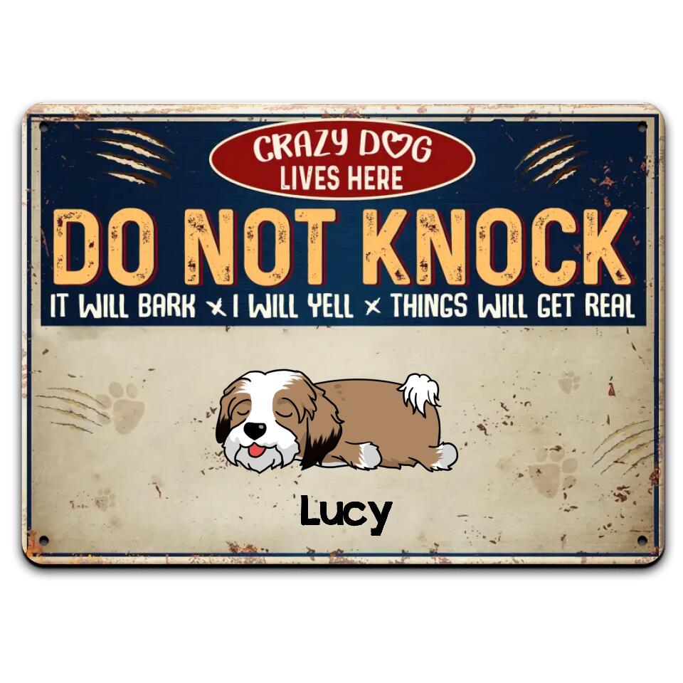 Do Not Knock - Crazy Dogs Live Here - Funny Personalized Dog Metal Sign