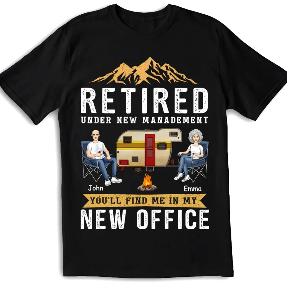 Retired Under New Management - Personalized Camping Shirt - Retirement Vintage Shirt - Funny Retirement Shirt - Camping Life