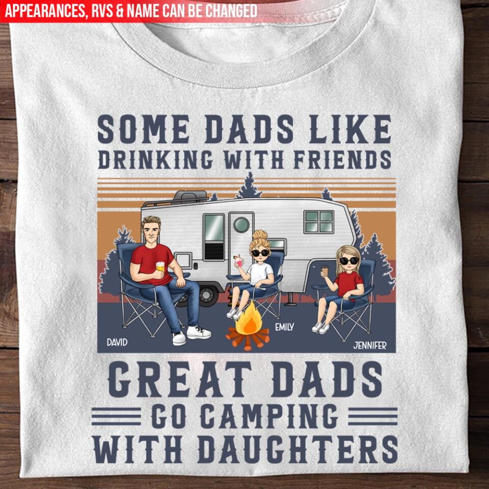 Some Dads Like Drinking With Friends - Personalized Camping Shirt - Papa Gift - Dad Shirt - Camping Life