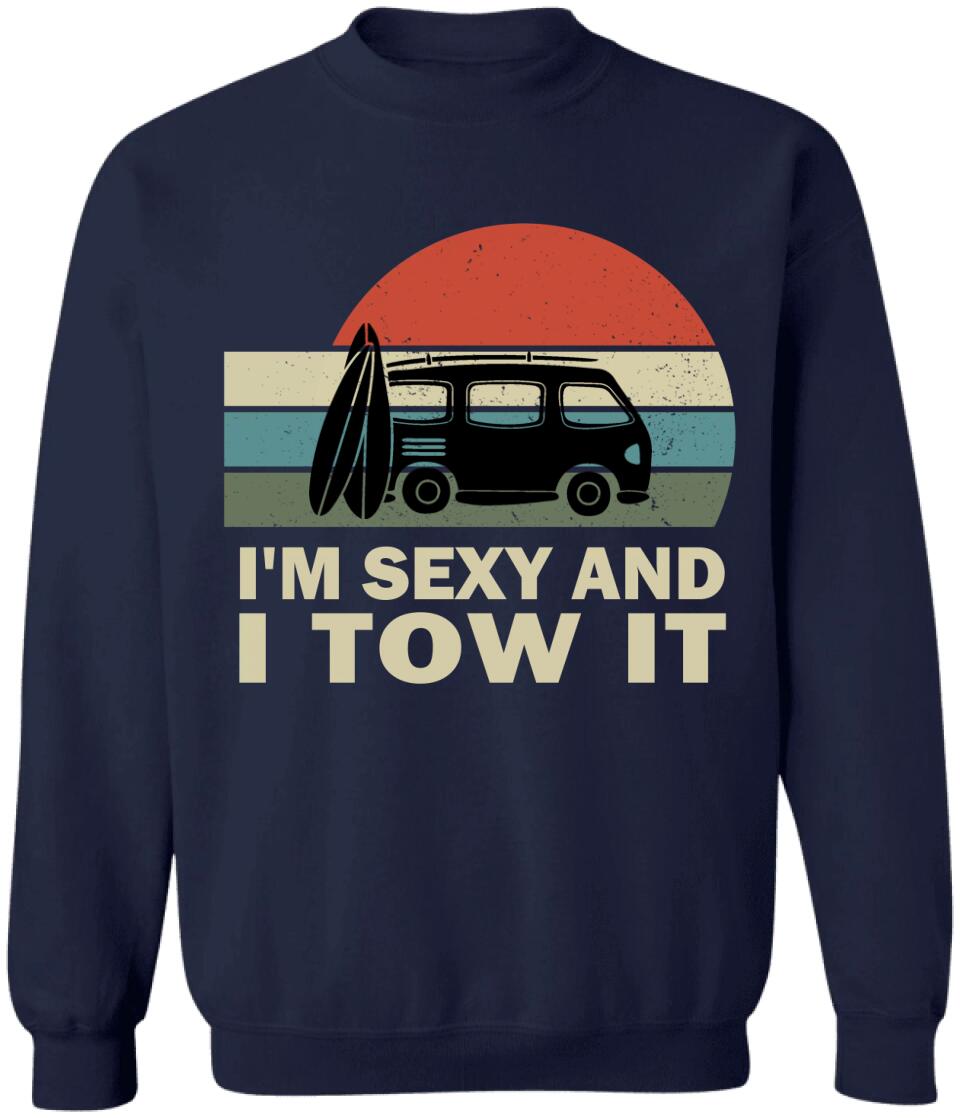 I'm Sexy And I Tow It - Personalized Camping Shirt - Rv Gifts For Men - Camper Gifts - Rv Tshirt, Camper Shirt