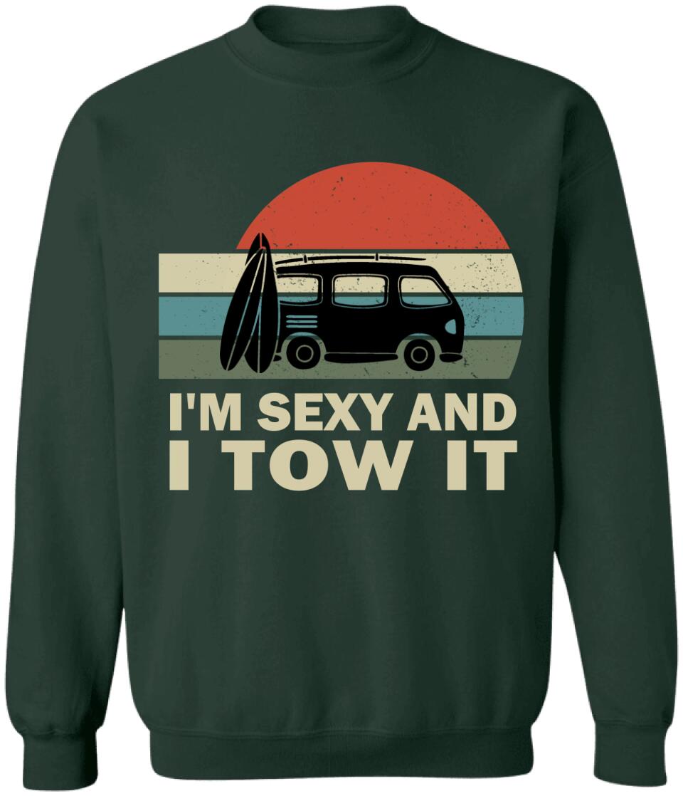 I'm Sexy And I Tow It - Personalized Camping Shirt - Rv Gifts For Men - Camper Gifts - Rv Tshirt, Camper Shirt