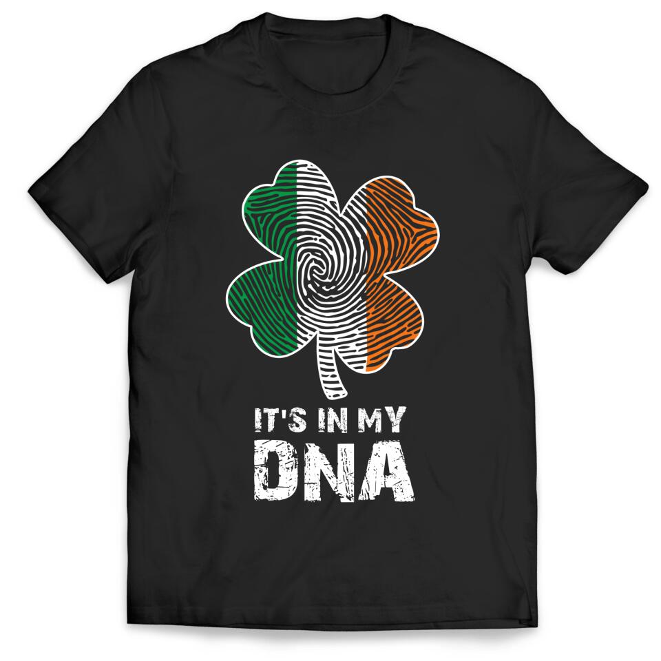 It's In My DNA, Happy St. Patrick Day T-shirt, Lucky Clover Irish Green St Patrick's Day Shamrock Shirt - TS320