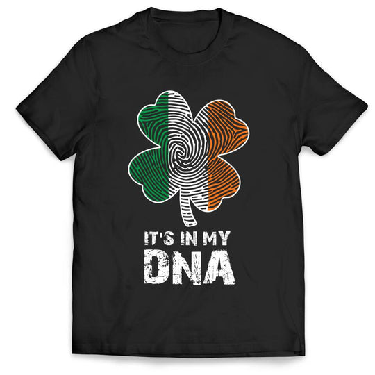It's In My DNA, Happy St. Patrick Day T-shirt, Lucky Clover Irish Green St Patrick's Day Shamrock Shirt - TS320