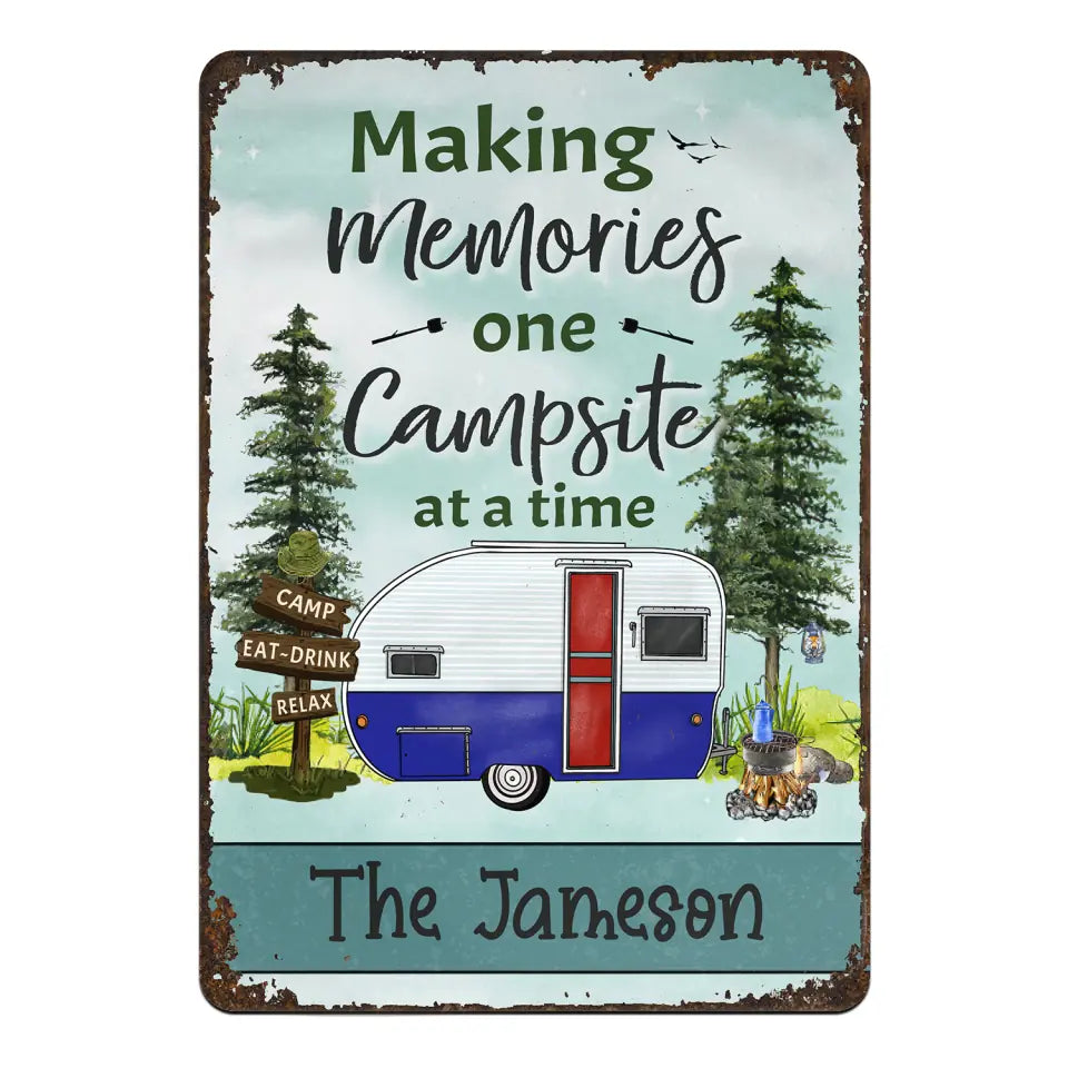 Making Memories One Campsite At A Time - Personalized Metal Sign, Custom Campsite Sign, Camper Gift, RV Campsite Gift