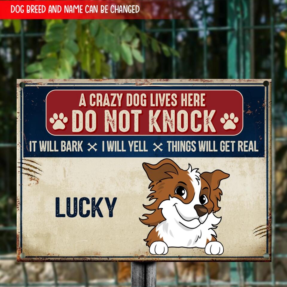 Crazy Dogs Live Here Do Not Knock - Personalized Metal Sign, Funny Gift For Dog Lover