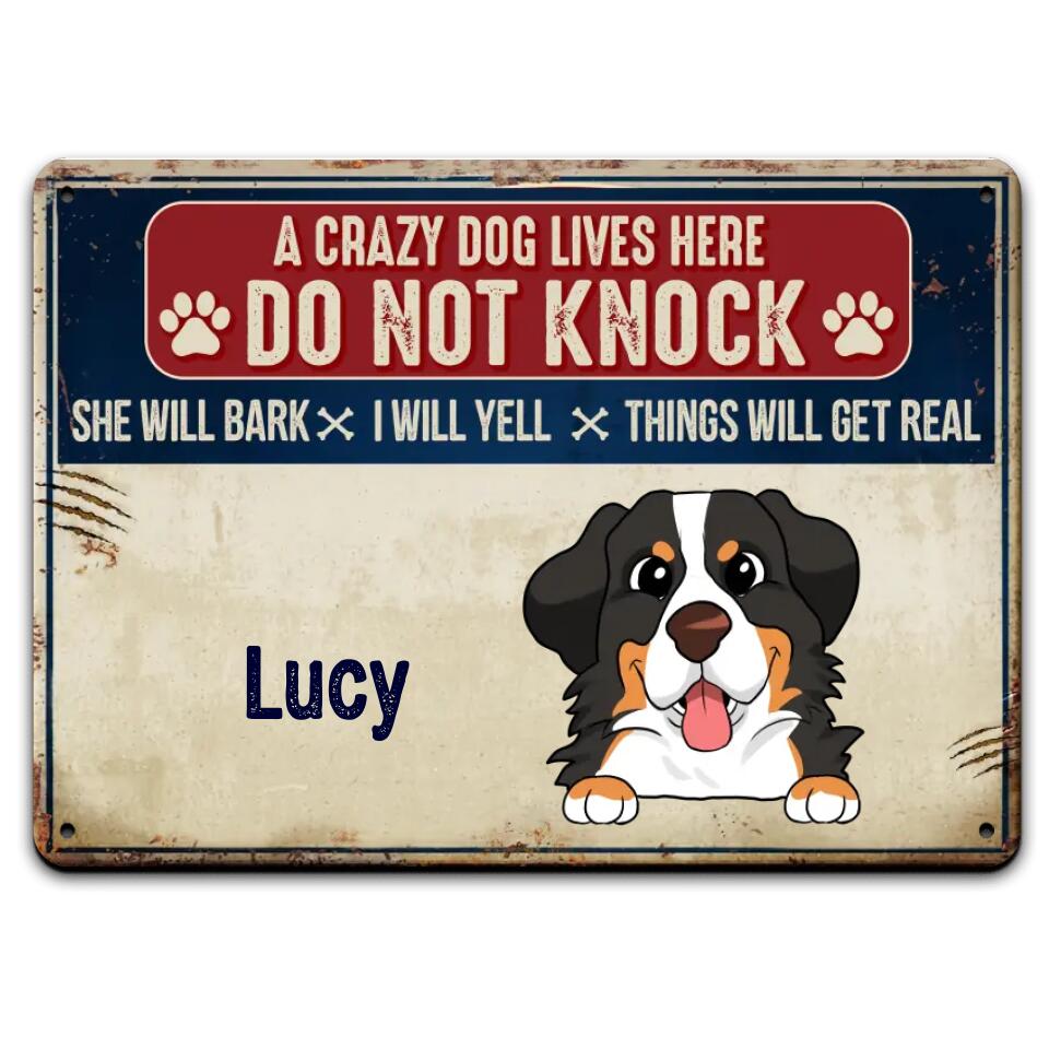 Crazy Dogs Live Here Do Not Knock - Personalized Metal Sign, Funny Gift For Dog Lover