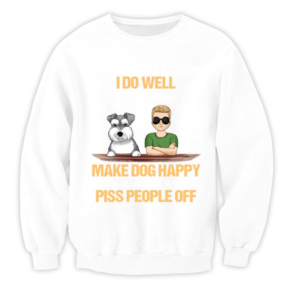 Two Things I Know I Do Well Make Dogs Happy - Personalized Dog Lovers Shirt - Funny Dog Shirt - Dog Lovers Gift