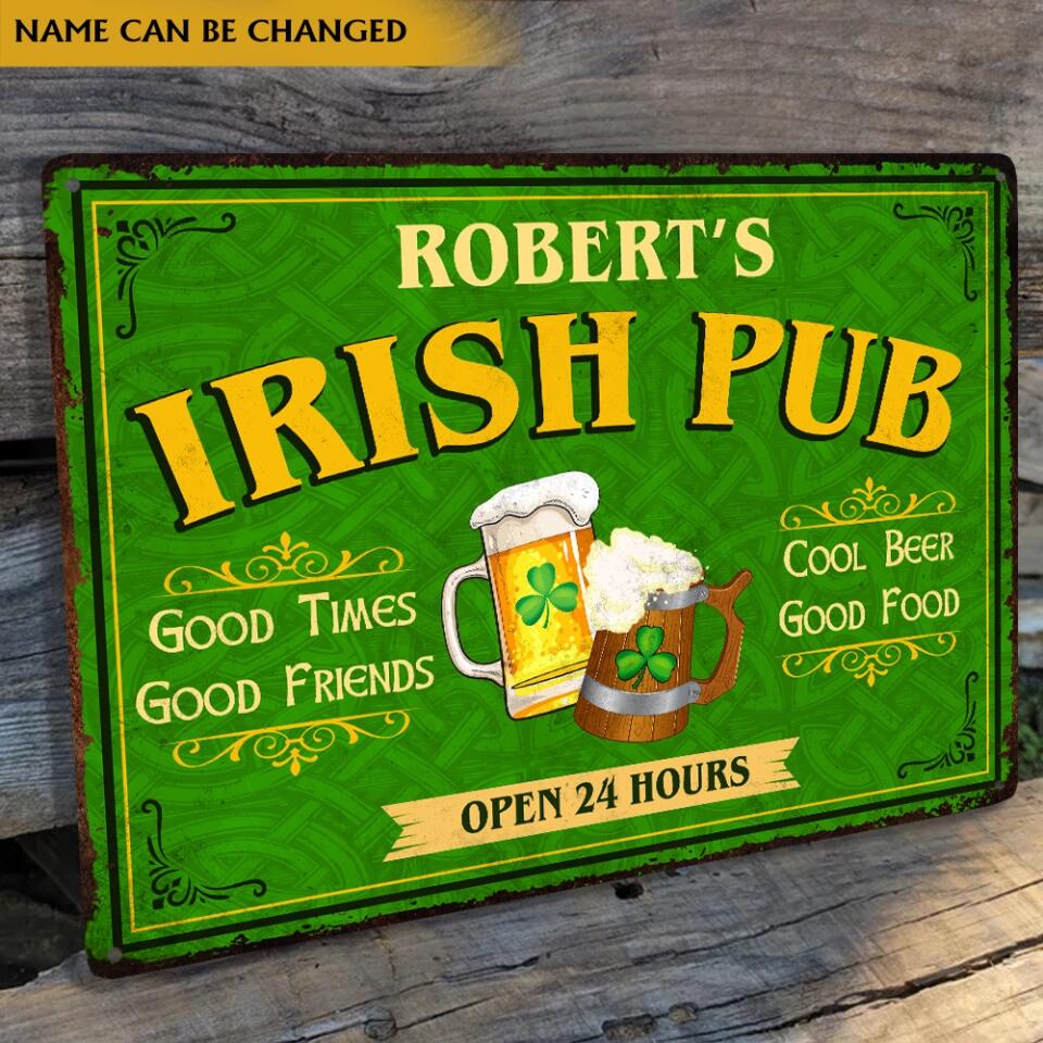 Irish Pub, Good Times, Good Friends - Personalized Metal Sign