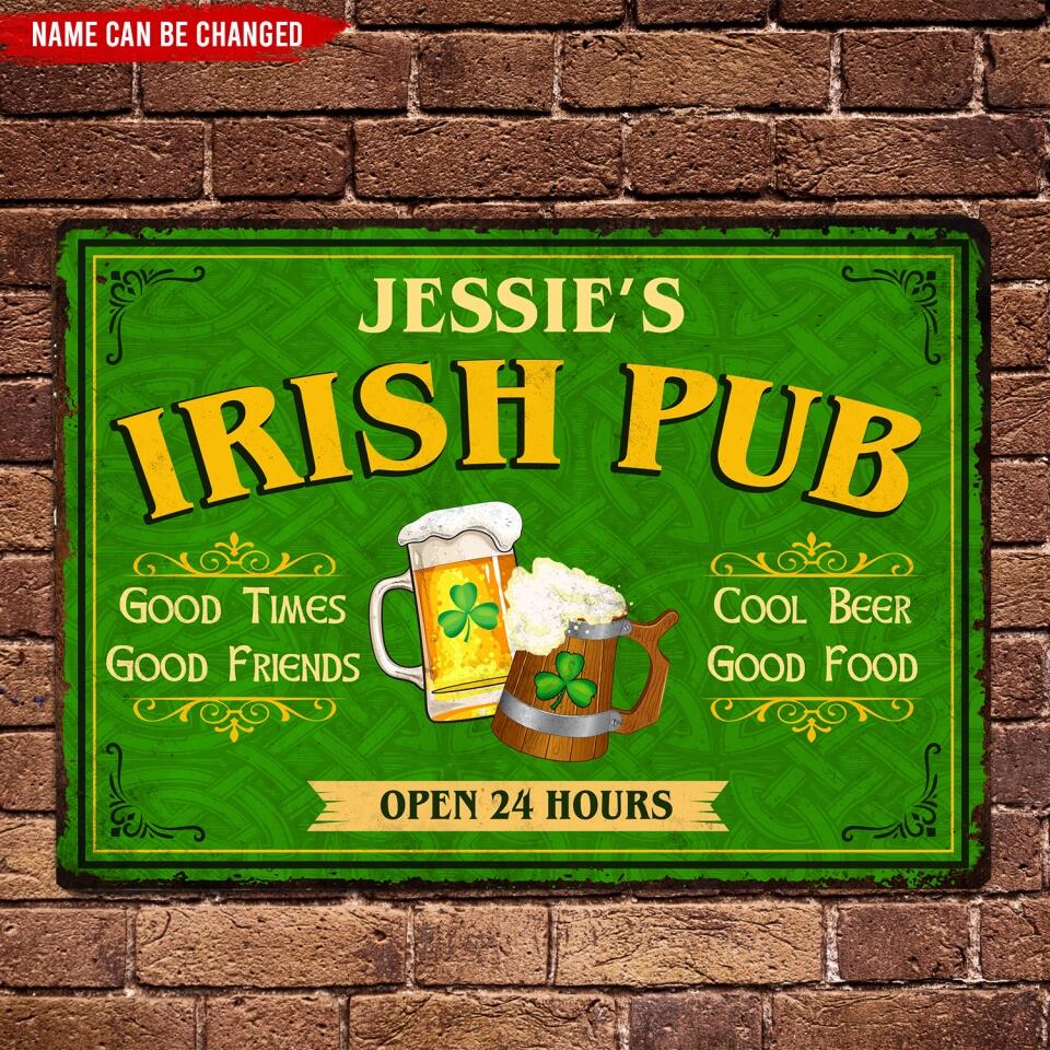 Irish Pub, Good Times, Good Friends - Personalized Metal Sign