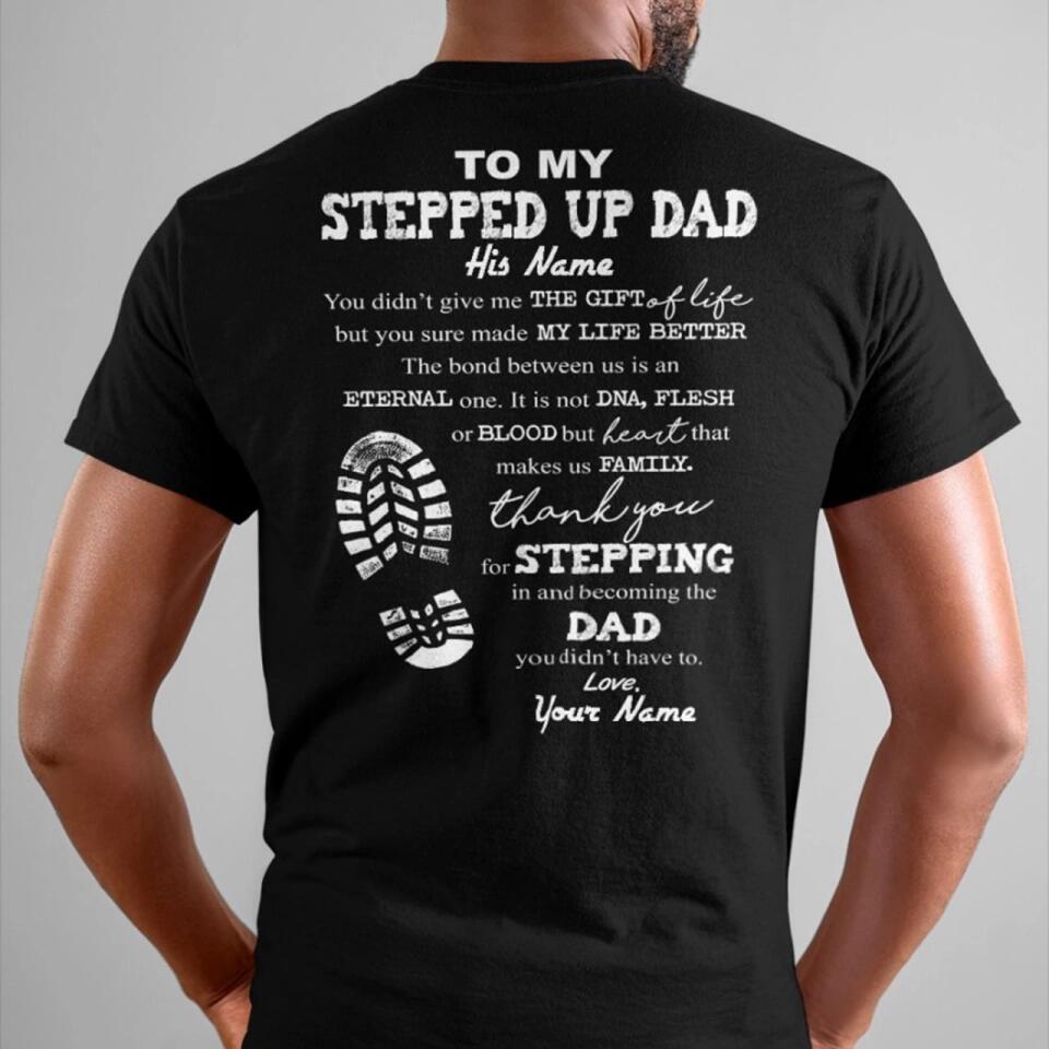 To My Stepped Up Dad - Personalized T-Shirt, Step Dad Father's Day Gift