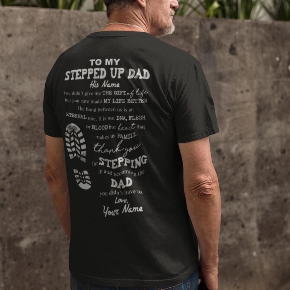 To My Stepped Up Dad - Personalized T-Shirt, Step Dad Father's Day Gift