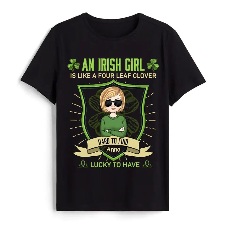 An Irish Girl Is Like A Four Leaf Clover - Personalized T-Shirt