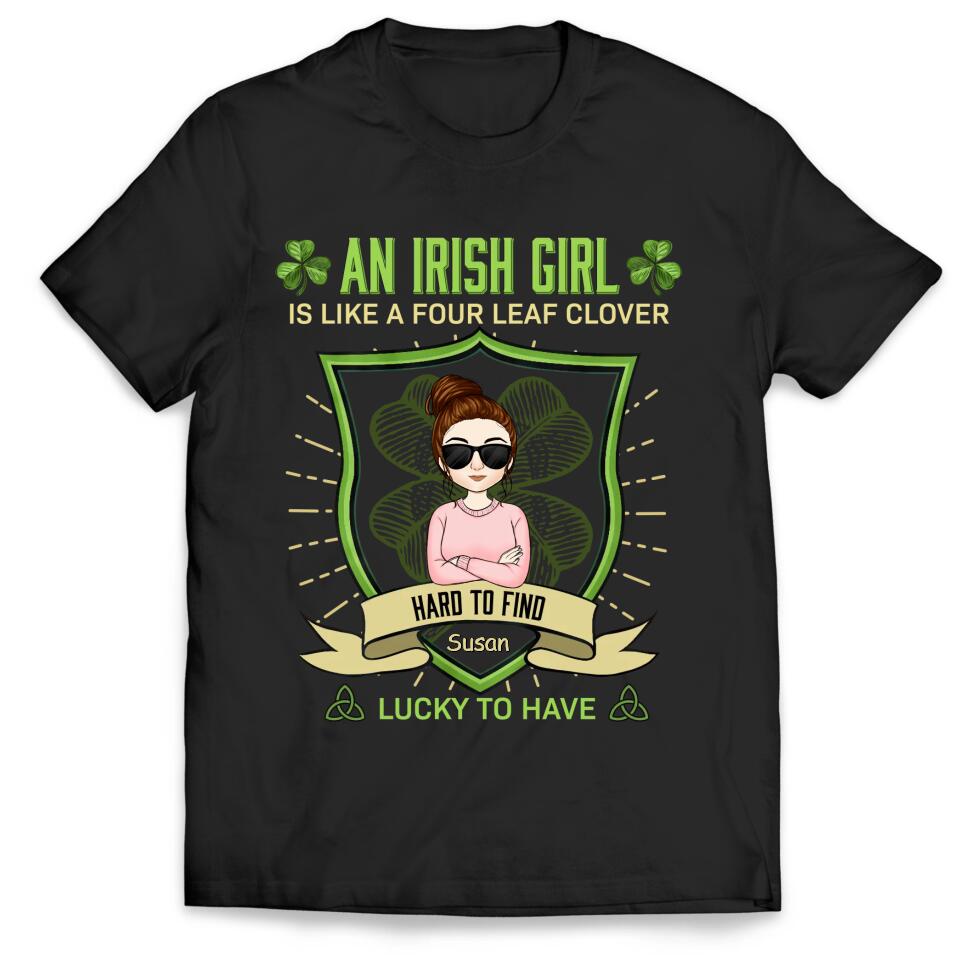 An Irish Girl Is Like A Four Leaf Clover - Personalized T-Shirt