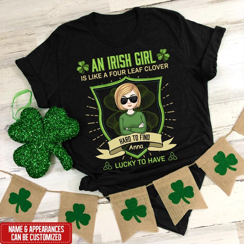 An Irish Girl Is Like A Four Leaf Clover - Personalized T-Shirt