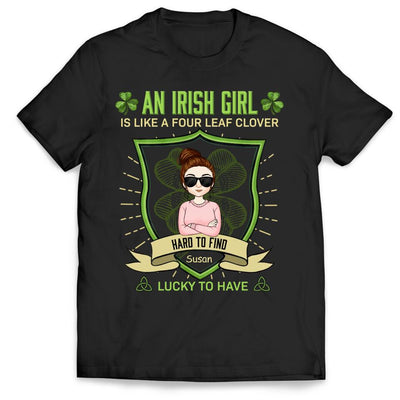 An Irish Girl Is Like A Four Leaf Clover - Personalized T-Shirt