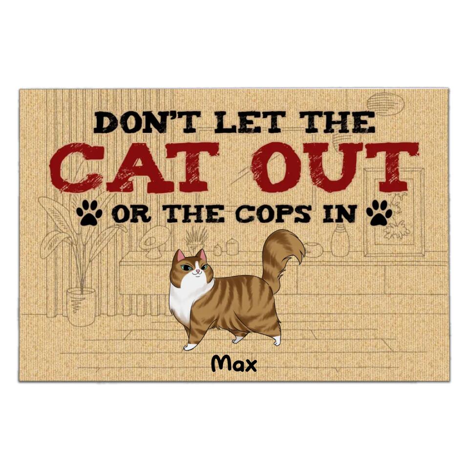 Don’t Let The Cats Out Or The Cops In - Personalized Cat Doormat - Personalized Funny Doormat - Cat Lovers Gift
