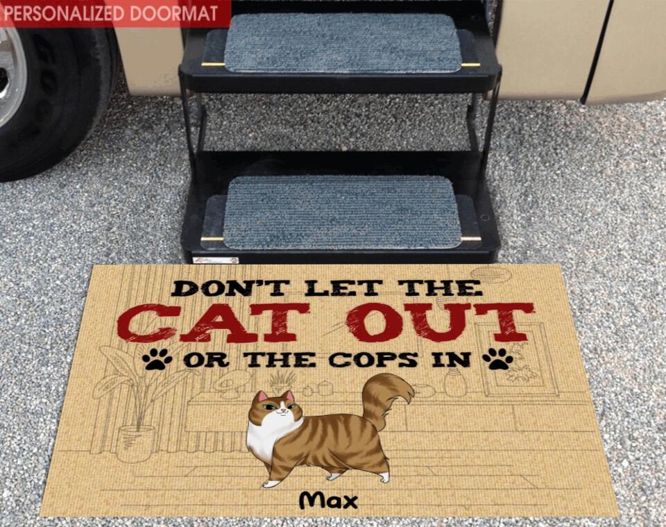 Don’t Let The Cats Out Or The Cops In - Personalized Cat Doormat - Personalized Funny Doormat - Cat Lovers Gift