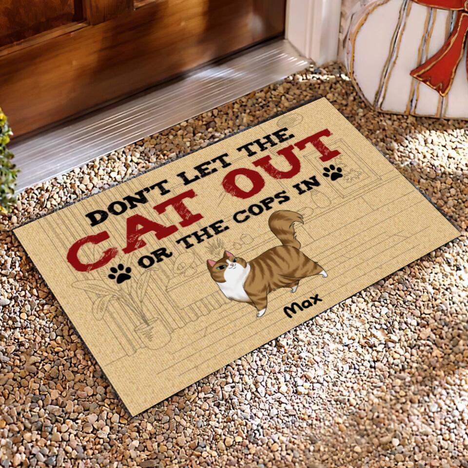 Don’t Let The Cats Out Or The Cops In - Personalized Cat Doormat - Personalized Funny Doormat - Cat Lovers Gift