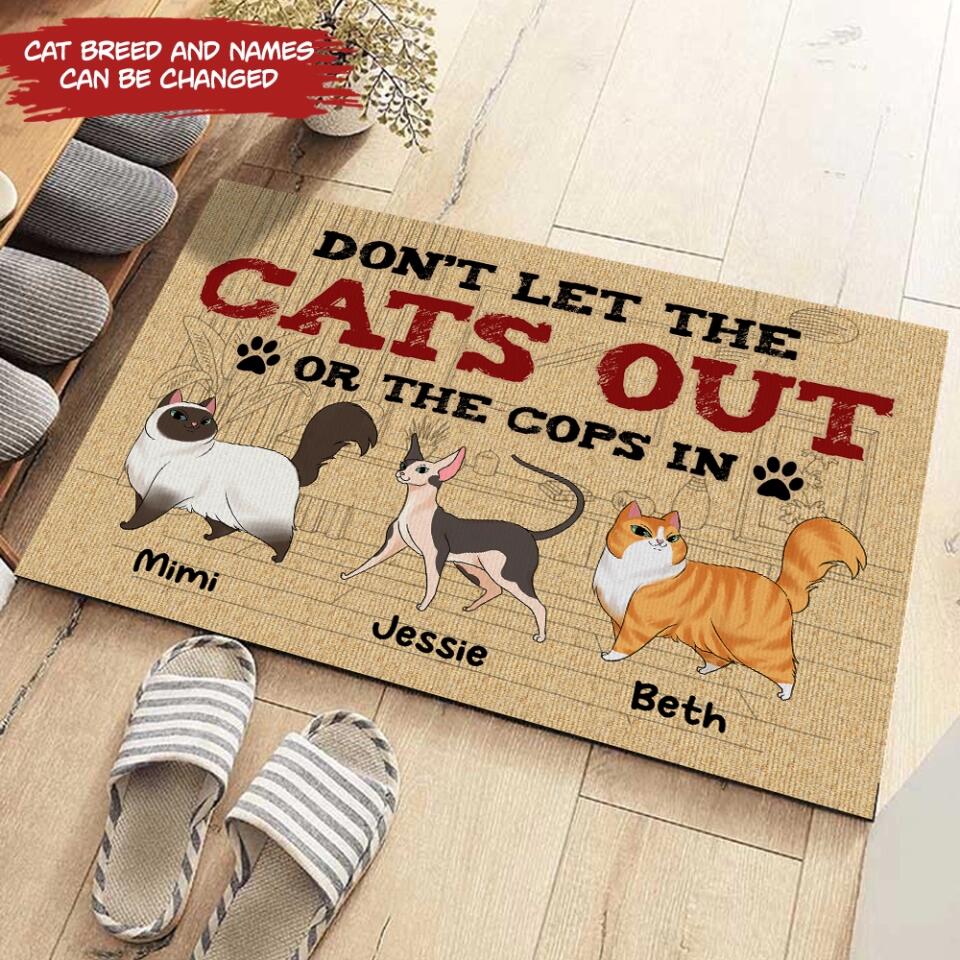 Don’t Let The Cats Out Or The Cops In - Personalized Cat Doormat - Personalized Funny Doormat - Cat Lovers Gift
