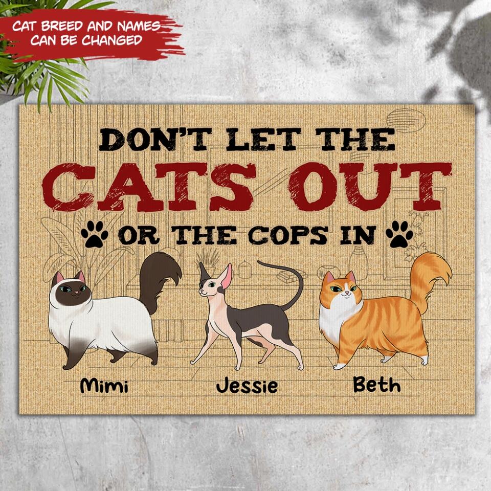 Don’t Let The Cats Out Or The Cops In - Personalized Cat Doormat - Personalized Funny Doormat - Cat Lovers Gift